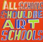 Bob and Roberta Smith. All Schools Should Be Art Schools, 2015. Courtesy Bob and Roberta Smith.